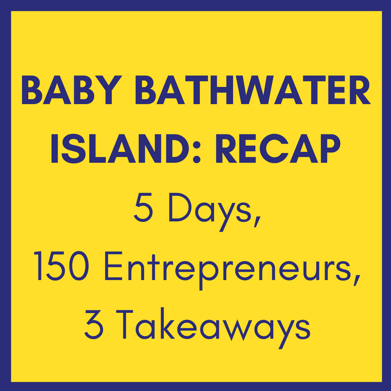 Baby Bathwater Island Recap