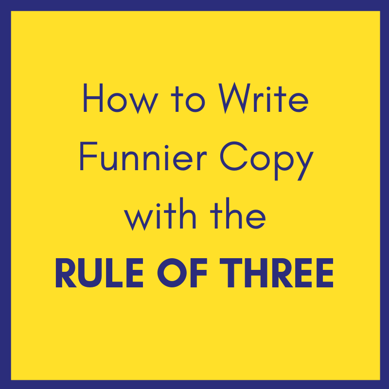 How to Write Funnier Copy with the Rule of 3