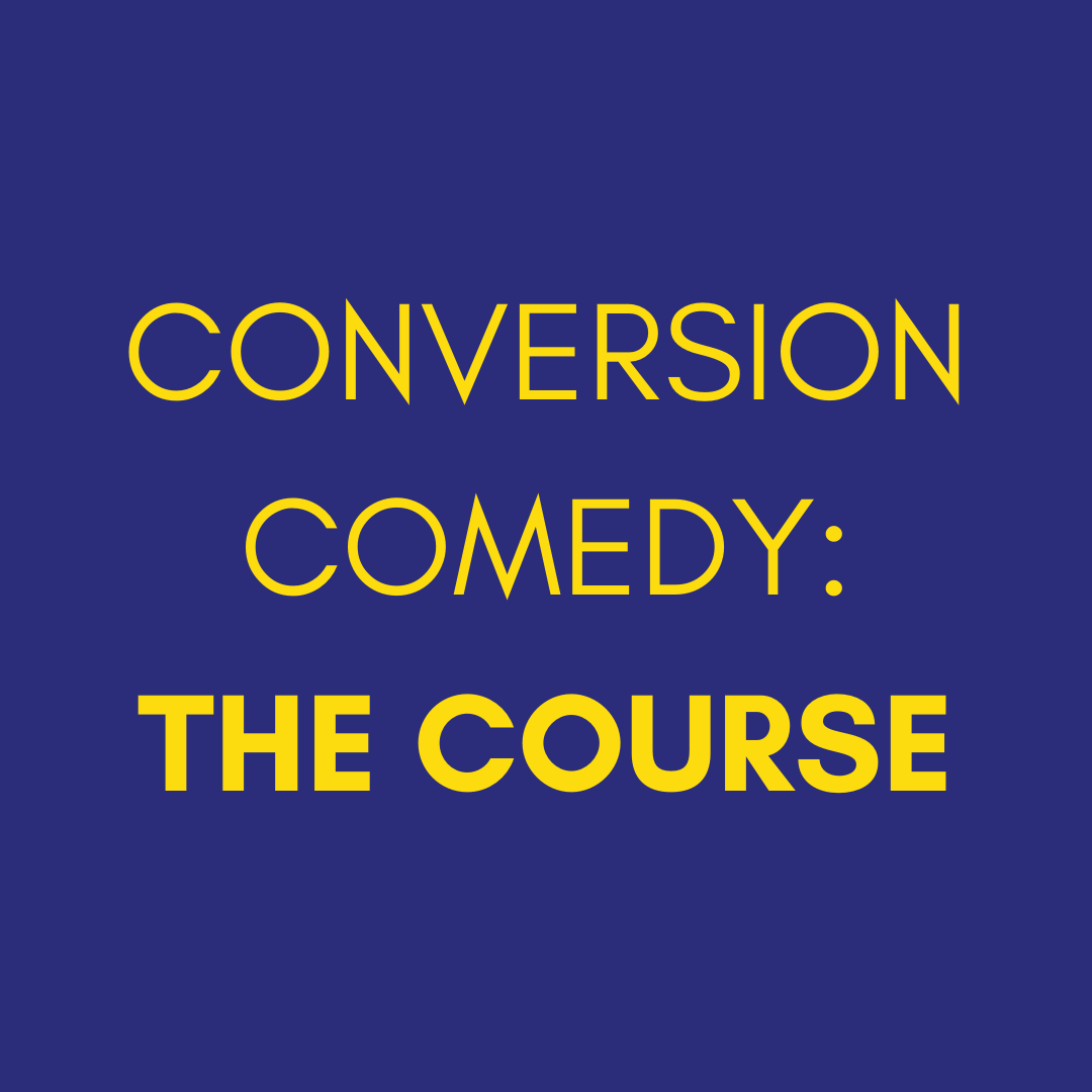 Conversion Comedy - Comedy Conversion Copywriting